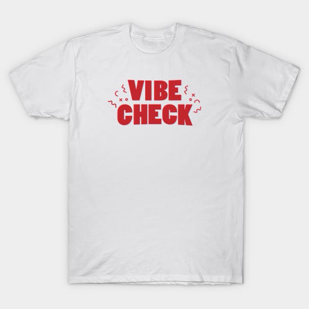 VIBE CHECK (Memphis Style) T-Shirt by Sunny Saturated